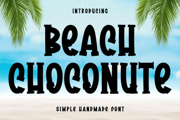 Beach Choconute: A Font That Elevates Your Brand