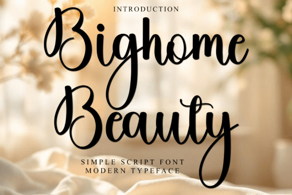 Bighome Beauty: A Script Font for Impactful Digital Design